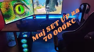 Muj SET UP za 70 000KC