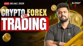08 Dec LIVE Trading in Malayalam | Crypto & Forex Market Analysis 🔥 | Real-Time Trades & Strategy