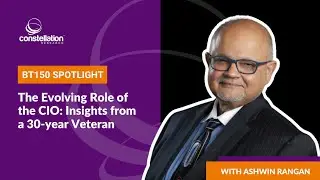 The Evolving Role of the CIO: Insights from a 30-year veteran | BT150 Spotlight Interview