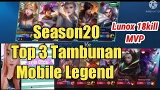 Season20 #lunox #Mobilelegend Top 3 Tambunan #18kill#AutoMVP carry by #Tigrealtank#wanwanmarksman