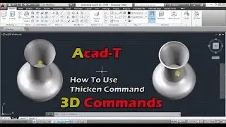 How To Use Thicken Command in AutoCAD 2015 - Change The Thickness Of Vase - AutoCAD 2015