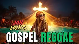 Jah Light My Soul 🌴 Gospel Reggae Dub Mix 2026 🔥 Chill Island & Worship Vibes