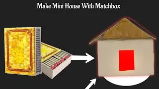 How To Make Mini House With Matchbox | Waste Material Craft Idea | Recycle Matchbox Reuse Idea
