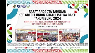 Rapat Anggota Tahunan (RAT) CUKB Tahun Buku 2024 | Pontianak 22 Februari 2025