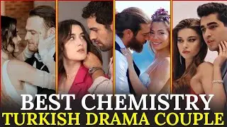 Top 12 Turkish Drama Couples With the Best Chemistry || Fan Favorite Turkish Drama couple.