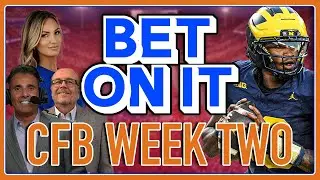 Sharp Money Plays for Week 2 | College Football Predictions, Barking Dogs & Best Bets | Bet On It