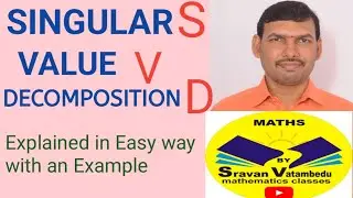 SINGULAR VALUE DECOMPOSITION (SVD)@VATAMBEDUSRAVANKUMAR