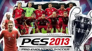 #1 REMAKE UCL SEASON 2012/2013 BAYERN MUNCHEN - PES 2013 SEASON 2012/2013