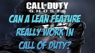 Lean Feature In New COD Ghosts? | Will It Work?