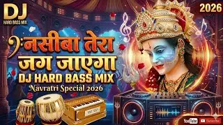 Nasiba Tera Jag Jayega Remix DJ vibration mix Navratri 2019 Bhakti Song Jai Mata Di