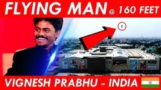 FLYING MAN OF INDIA at 160 FEET | Magician Vignesh prabhu | Exclusive flying magic  | Jai hind