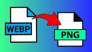 How To Convert WEBP Images To PNG (Quick Guide)