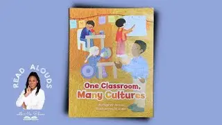 One Classroom, Many Cultures by: Elizabeth Massie | Ready Aloud | ReadyGen | Ms. Rhone | 9-minutes