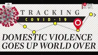 Coronavirus: Domestic Violence goes up during world lockdown