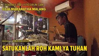 Satukanlah Roh Kami Ya Tuhan - Yohanes Dwi Listio Drum Cam (28/01/2024)