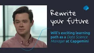 Will's exciting learning path as a Data Science Manager at Capgemini