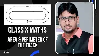 Area & Perimeter of Track | Area Related to Circles | Class 10 Maths | Salman Sir