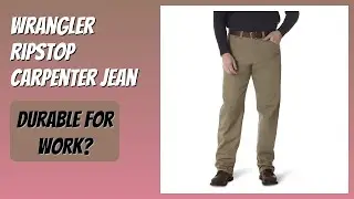 REVIEW (2026): Wrangler Ripstop Carpenter Jean. Features