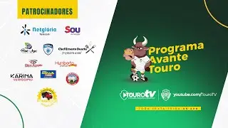 🔴TouroTV #ProgramaAvanteTouro EP. 04 12/03/2021