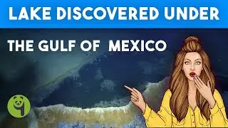 Lake Discovered Under The Gulf of  Mexico || FourthPanda