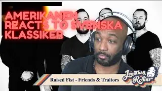 Amerikanen Reacts to Svenska Klassiker: Raised Fist - Friends & Traitors