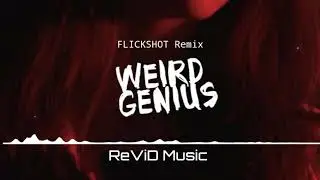 Weird Genius - Flickshot ft. Charita Utami ( Insight599 Remix ) #flickshotremix
