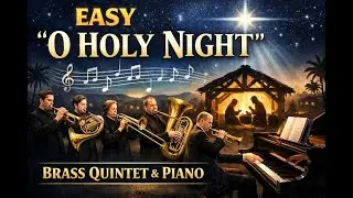 O Holy Night &ndash; Powerful Easy Brass Quintet with Piano | Stunning Christmas Sound