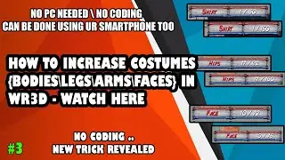HOW TO INCREASE TEXTURES [BODIES/FACE/LEGS] IN WR3D | NO CODING | NEW TRICK USING ANDROID\PC - BOTH