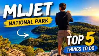 Top 5 Things To Do in Mljet National Park, Croatia
