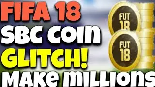 FIFA 18 SBC Coins Glitch - Make POTENTIALLY Millions! (No Clickbait)