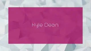 Kyle Dean - appearance