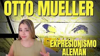 Otto Mueller: un Expresionismo Alem&aacute;n diferente.
