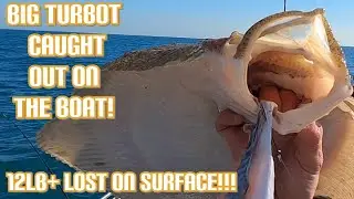 BIG FLATFISH caught while BOAT FISHING - Huge TURBOT lost at the surface!