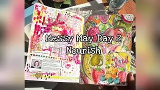 Messy May Day 2- NOURISH #getmessymay #mixedmediaart