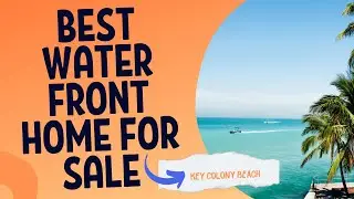 Key Colony Beach - Waterfront Home