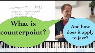 What is Counterpoint? And How Does it Apply to Jazz?