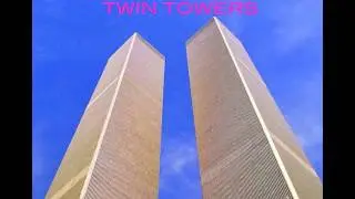 TWIN TOWERS - 