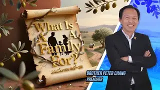 What Is A Family For? - Brother Peter Chang | Kepong CMC | 19.10.2025