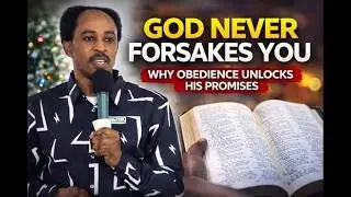 God Never Forsakes You | Why Obedience Unlocks His Promises