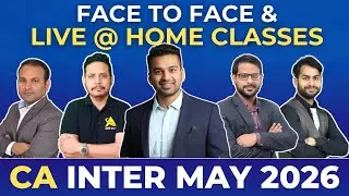 CA INTER MAY 2026 | New Batch | FULL Details - Face to Face & Live at Home