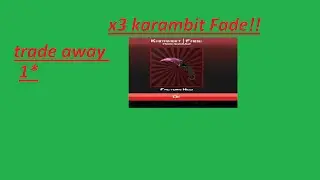 Case clicker trade away 3x KARAMBIT FADE
