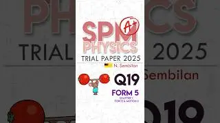 Q19 - NS Trials 2025 Physics Paper 1 #batch08 #spm #spm2025 #spmphysics #physics #fizik #fizikspm