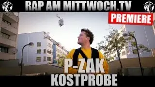 P-ZAK - KOSTPROBE (RAP AM MITTWOCH.TV PREMIERE)