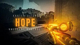 HOPE💔- XXXTENTACION (Valorant montage)