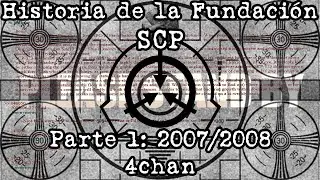 Cronología e Historia de la Fundación SCP #1 - 2007/2008 (4chan, Edit This & Wikidot) ft. @Gonzma