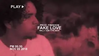 Wally A$M type beat ''Fake Love'' (prod. Finishem)