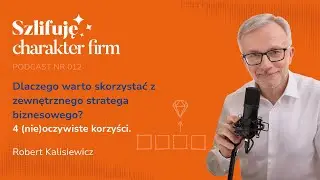 Dlaczego warto skorzystać z zewnętrznego stratega biznesowego? 4 (nie)oczywiste korzyści
