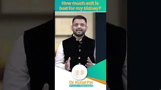 How Much Salt Is Bad For My Kidney || Dr Kunal Pai || Pediatric Nephrologist