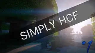 Simply HCF  | #1 | Base Tour + Mining!