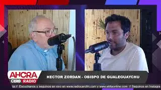 El Obispo de Gualeguaychú, Héctor Zordán, en Ahora o Nunca.
